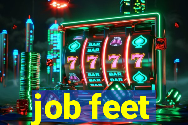 job feet